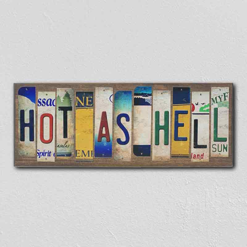 Hot As Hell Wholesale Novelty License Plate Strips Wood Sign