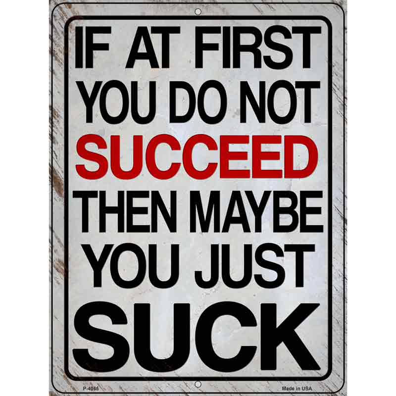If At First You Do Not Succeed Wholesale Novelty Metal Parking SIGN