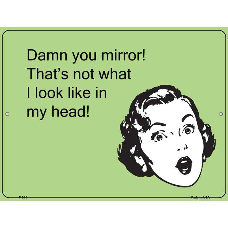 Thats not what I look like in my head E-Card Wholesale Metal Novelty Parking SIGN