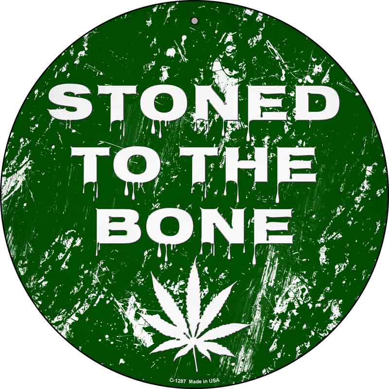 Stoned To The Bone Wholesale Novelty Metal Circle