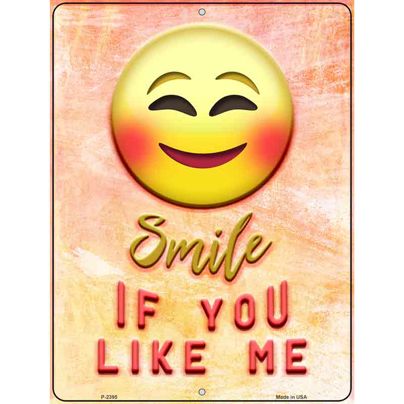 Smile If You Like Me Wholesale Novelty Metal Parking SIGN
