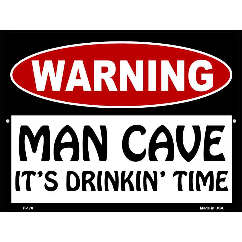 Man Cave Its Drinkin Time Wholesale Metal Novelty Parking SIGN