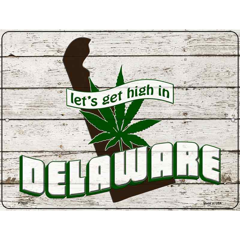 Get High In Delaware Wholesale Novelty Metal Parking SIGN