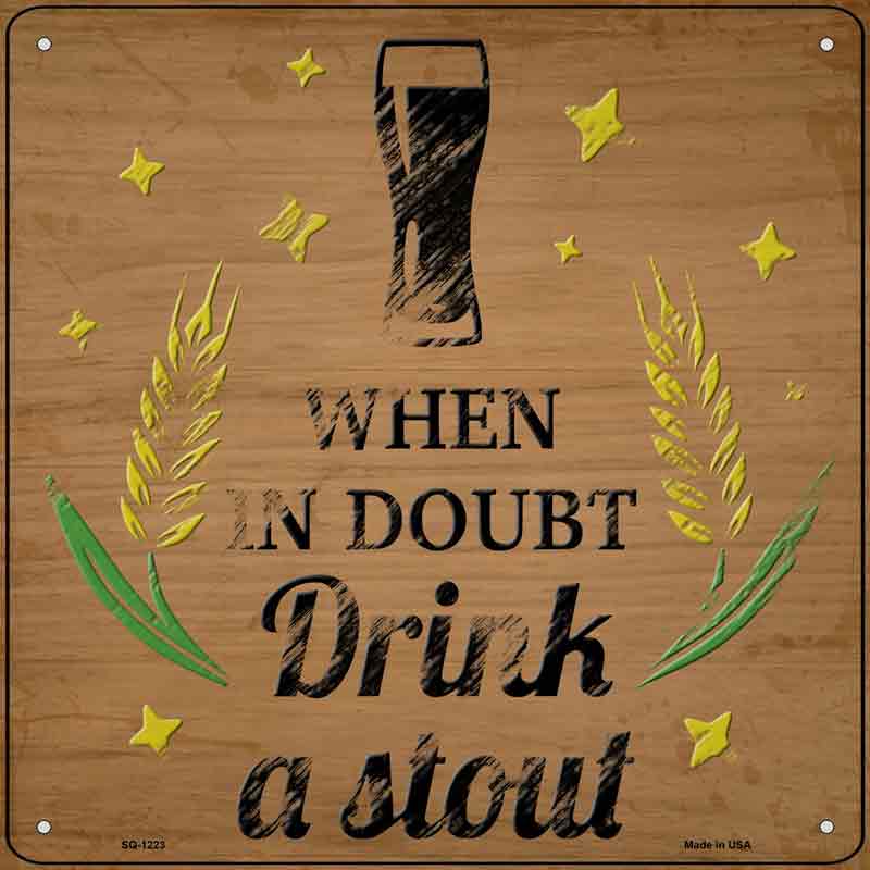 Drink a Stout Wholesale Novelty Metal Square SIGN