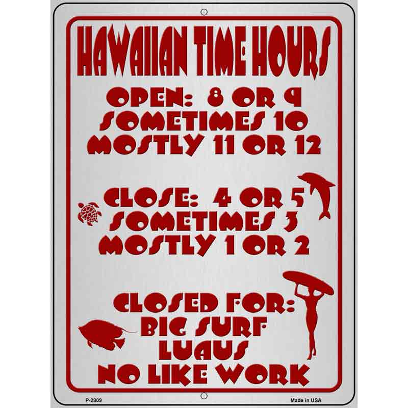 Hawaiian Time Hours Wholesale Novelty Metal Parking SIGN