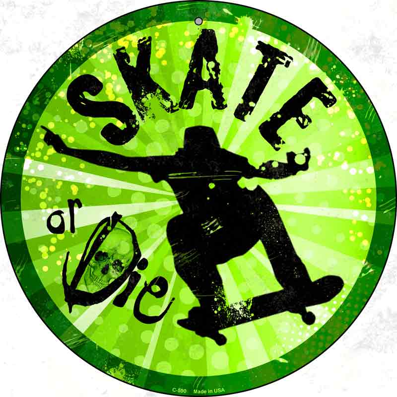 Skate or Die Wholesale Novelty Metal Circular SIGN