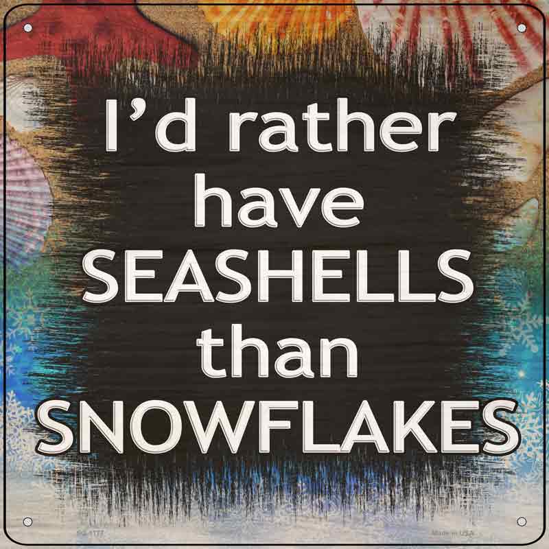 Rather Have Seashells Wholesale Novelty Metal Square SIGN