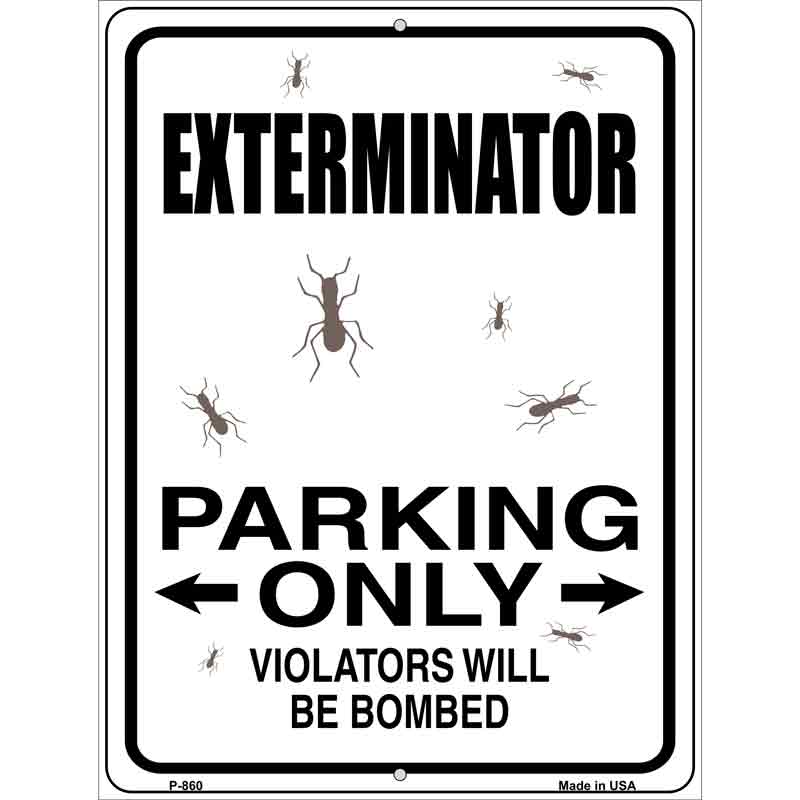 Exterminator Parking Bombed Wholesale Novelty Metal Parking SIGN