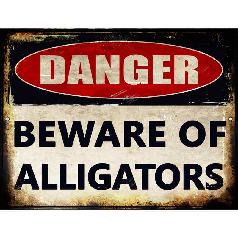 Danger Beware of Alligators Wholesale Novelty Parking SIGN