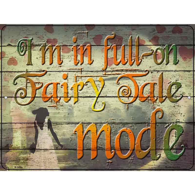 Full On Fairy Tale Mode Wholesale Novelty Metal Parking SIGN
