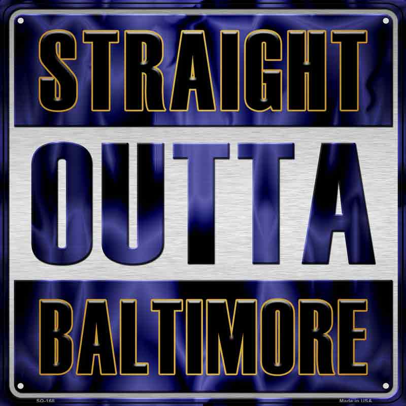 Straight Outta Baltimore Wholesale Novelty Metal Square Sign