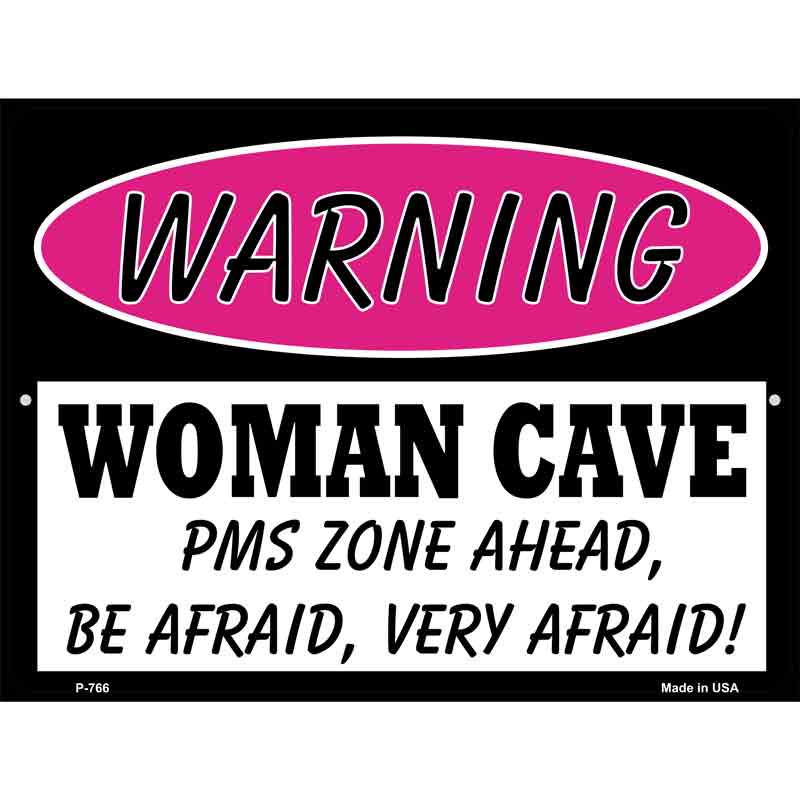 Woman Cave PMS Zone Ahead Wholesale Metal Novelty Parking SIGN
