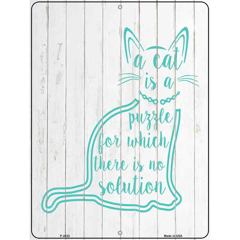 Cat Is A PUZZLE Wholesale Novelty Metal Parking Sign