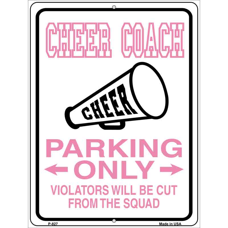 Cheer Coach Parking Only Wholesale Metal Novelty Parking SIGN