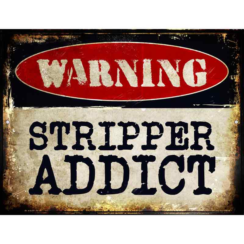 Stripper Addict Wholesale Metal Novelty Parking SIGN