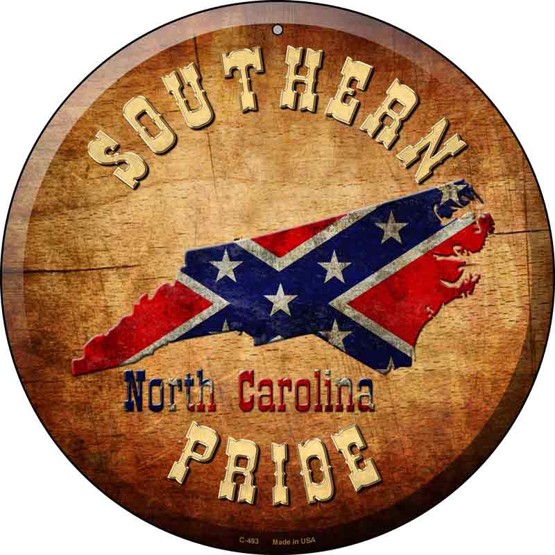 Southern Pride North Carolina Wholesale Novelty Metal Circular Sign