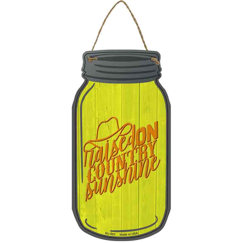 Raised On Country Sunshine Wholesale Novelty Metal Mason Jar SIGN