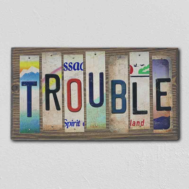 Trouble Wholesale Novelty License Plate Strips Wood Sign