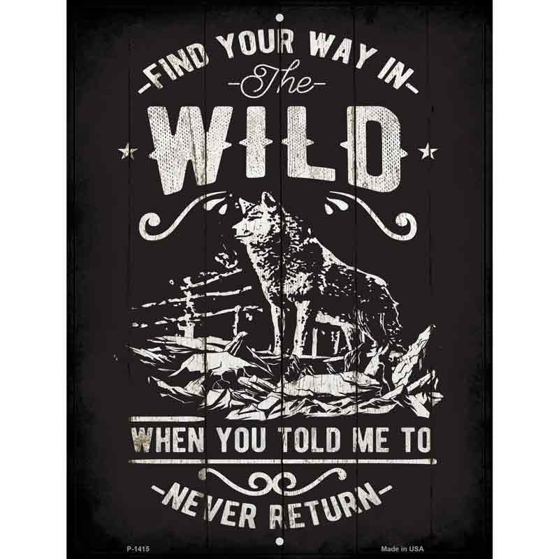 Find Your Way Wild Wholesale Metal Novelty Parking SIGN