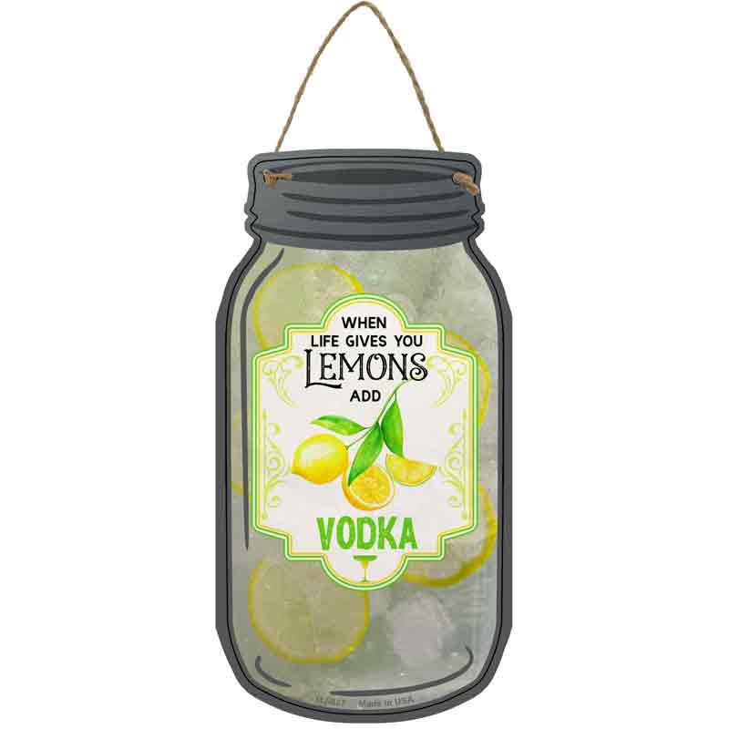 Lemons Add Vodka Wholesale Novelty Metal Mason Jar SIGN