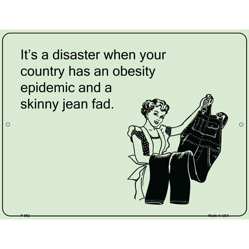 Obesity Epidemic Skinny JEAN Fad E-Cards Wholesale Metal Novelty Small Parking Sign