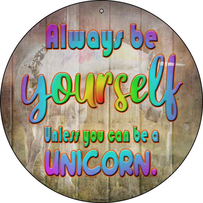 Be Yourself Wholesale Novelty Metal Circular SIGN