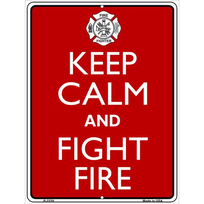 Keep Calm Fight Fire Wholesale Metal Novelty Parking SIGN