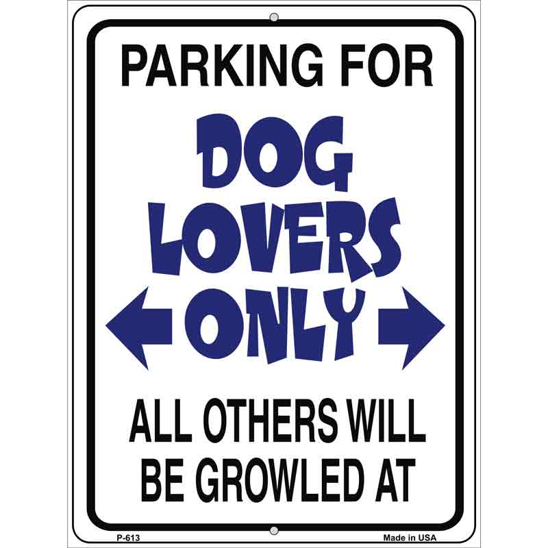 Dog Lovers Only Wholesale Metal Novelty Parking SIGN