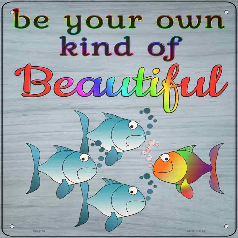 Own Kind of Beautiful Wholesale Novelty Metal Square SIGN