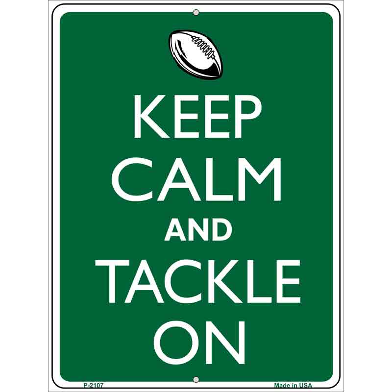Keep Calm And Tackle On FOOTBALL Wholesale Metal Novelty Parking Sign