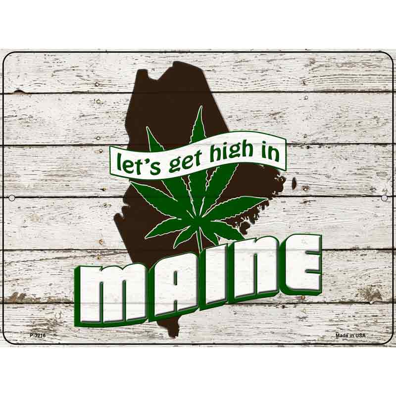Get High In Maine Wholesale Novelty Metal Parking SIGN