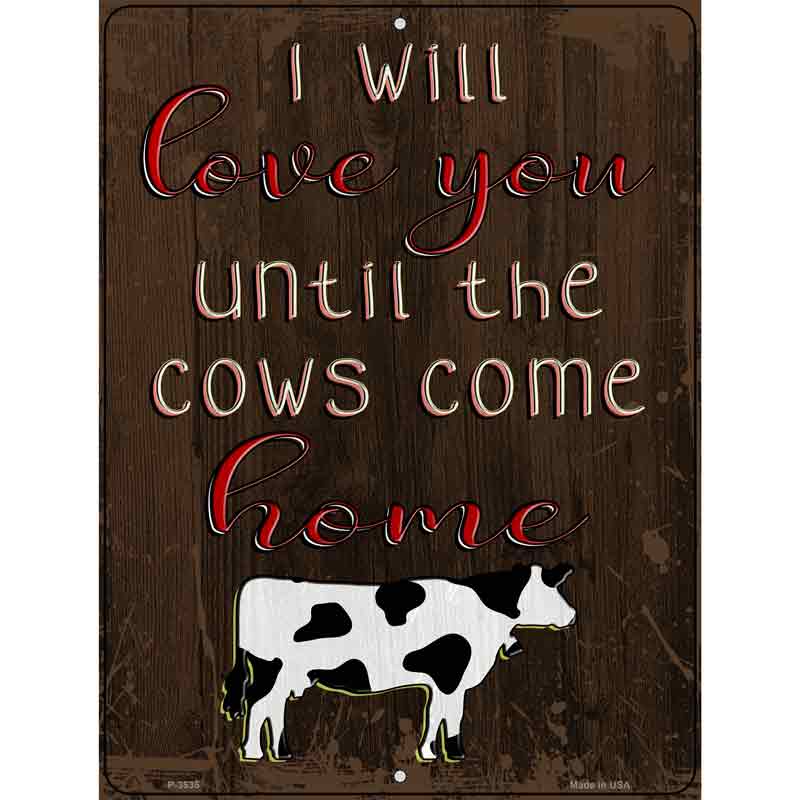 Love You Until Cows Come Home Wholesale Novelty Metal Parking SIGN