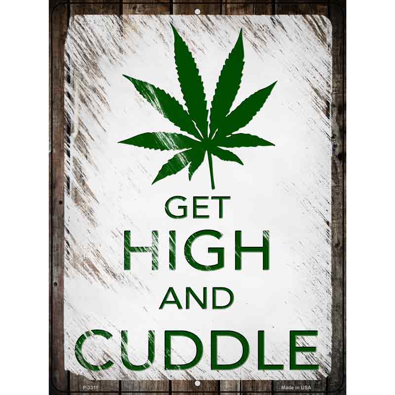 Get High And Cuddle Wholesale Novelty Metal Parking SIGN