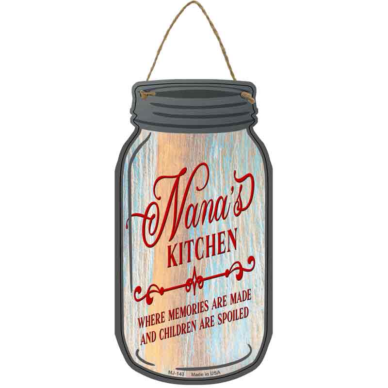 Nanas Kitchen Spoil Wholesale Novelty Metal Mason Jar SIGN
