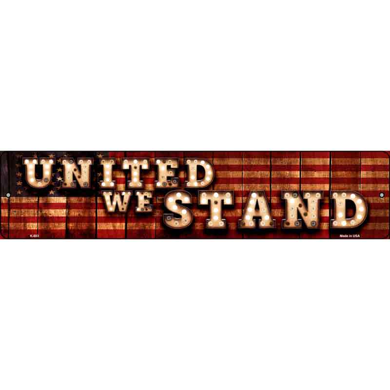 United We Stand Bulb Lettering American FLAG Wholesale Small Street Sign