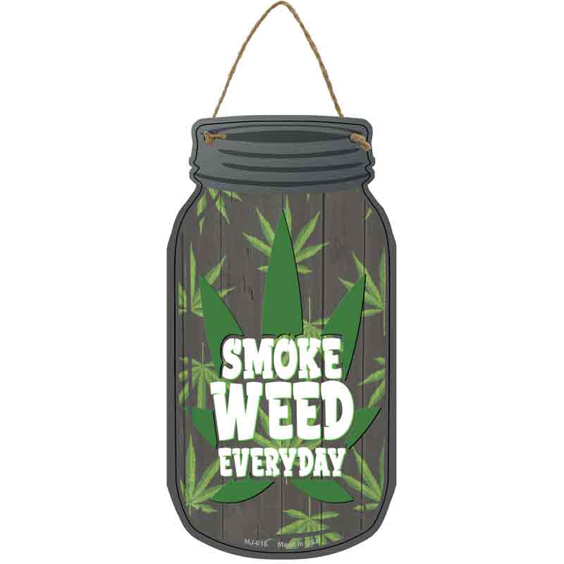Smoke Weed Everyday Wholesale Novelty Metal Mason Jar SIGN