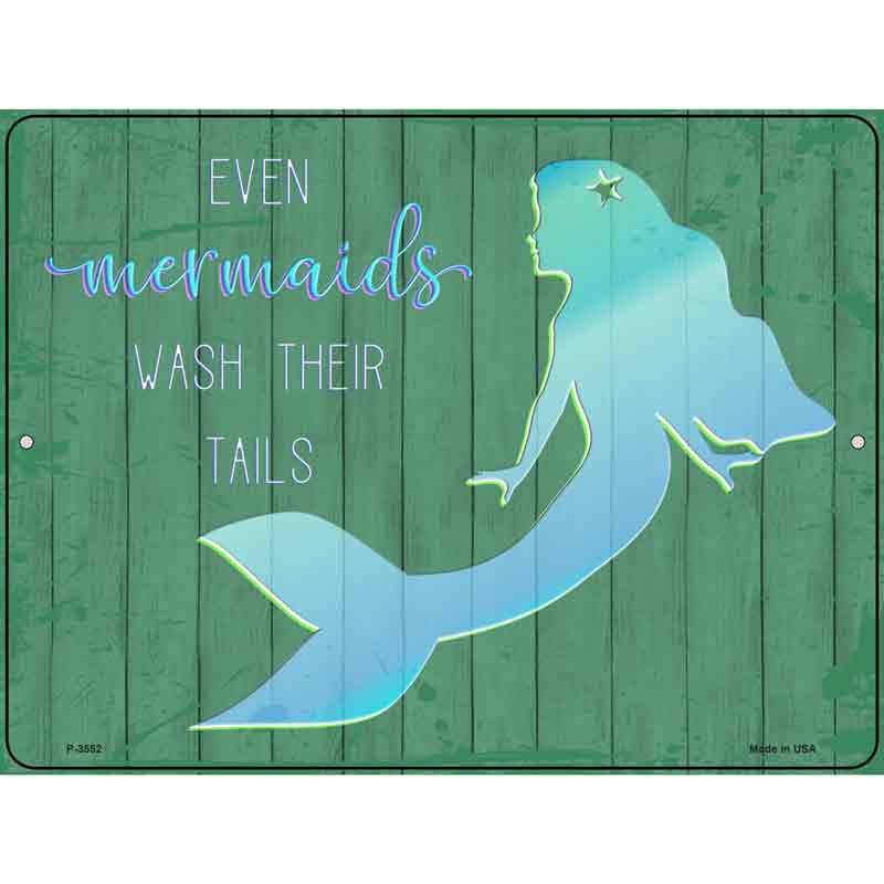Mermaids Wash Their Tails Wholesale Novelty Metal Parking SIGN