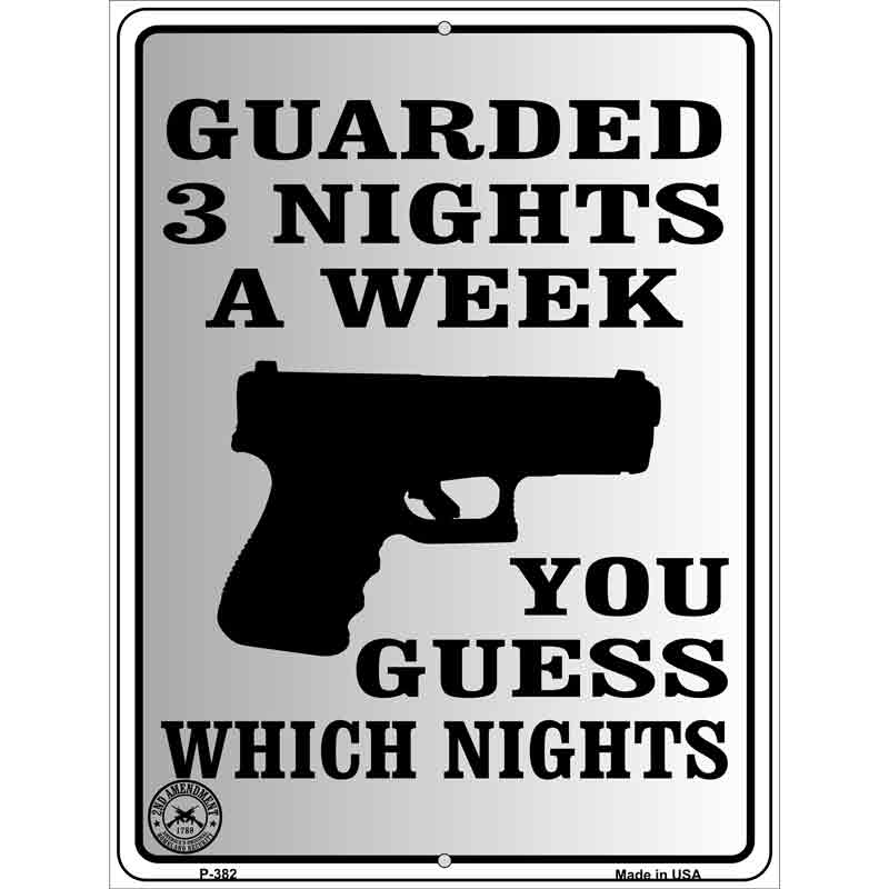 Guarded 3 Nights A Week Wholesale Metal Novelty Parking SIGN