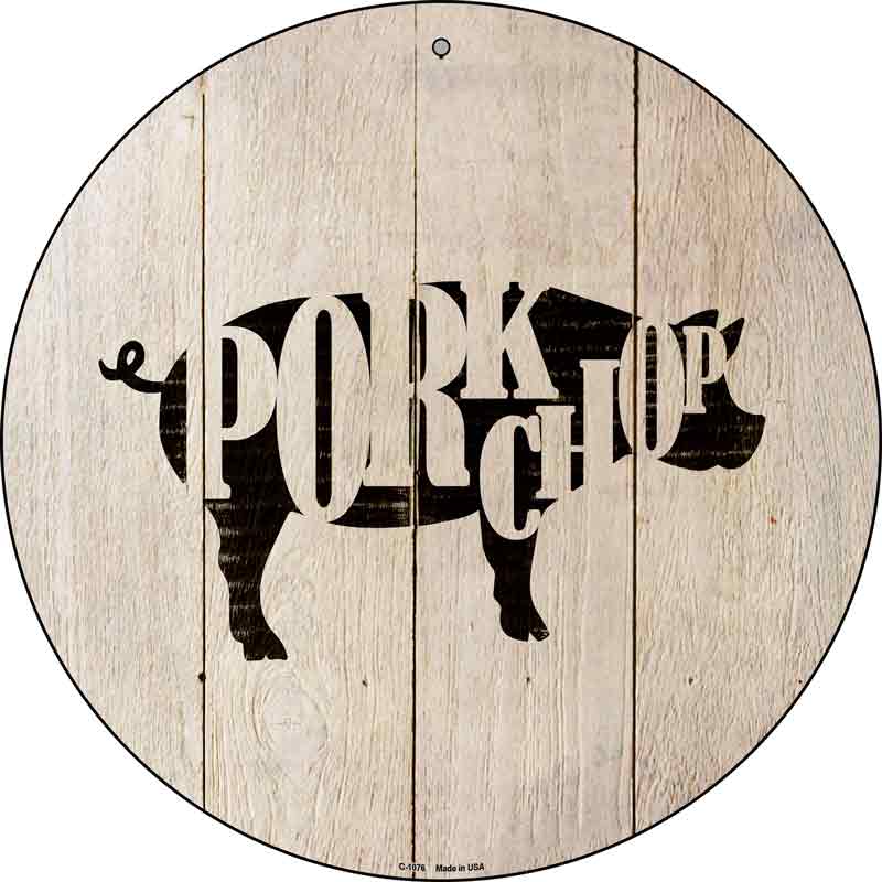 Pigs Make Pork Chops Wholesale Novelty Metal Circular Sign