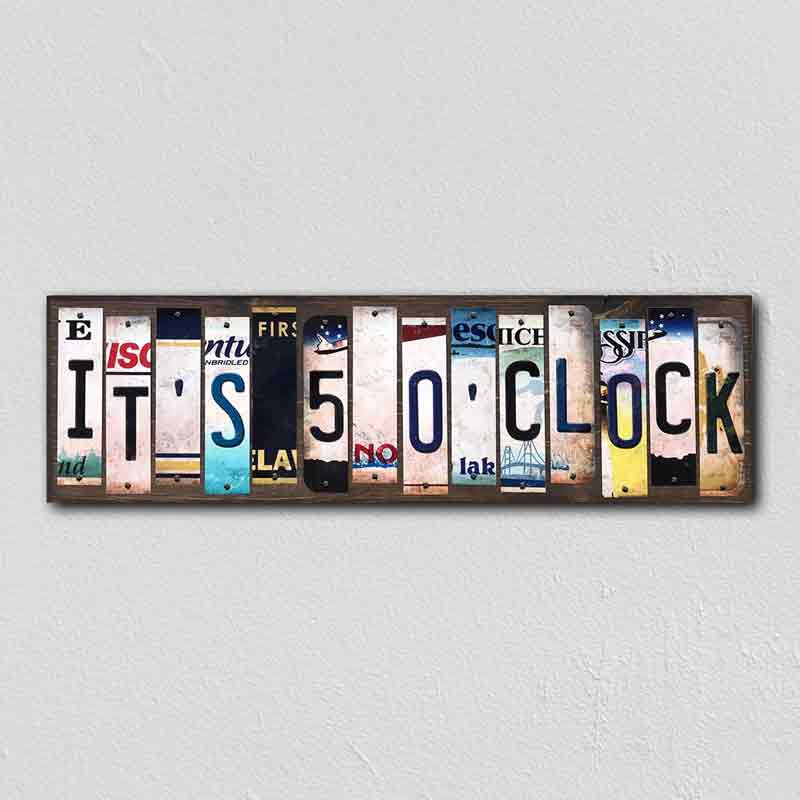 Its 5 Oclock Wholesale Novelty License Plate Strips Wood Sign
