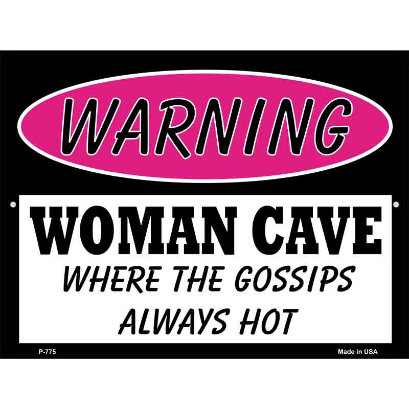 Woman Cave The Gossips Always Hot Wholesale Metal Novelty Parking SIGN