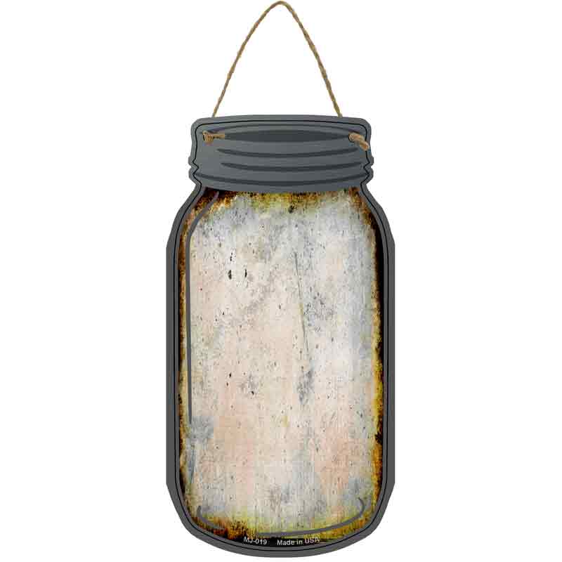 Rusty Blank Wholesale Novelty Metal Mason Jar SIGN
