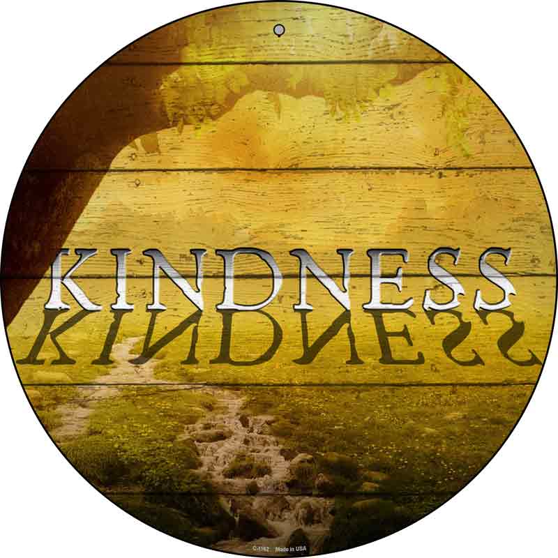 Kindness Wholesale Novelty Metal Circular SIGN