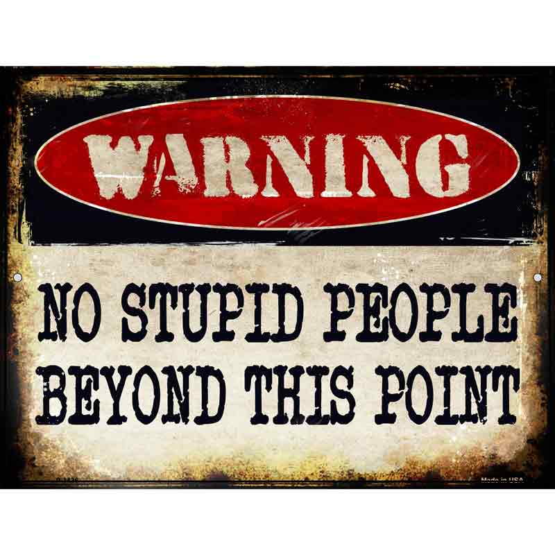 No Stupid People Wholesale Metal Novelty Parking SIGN P-1436