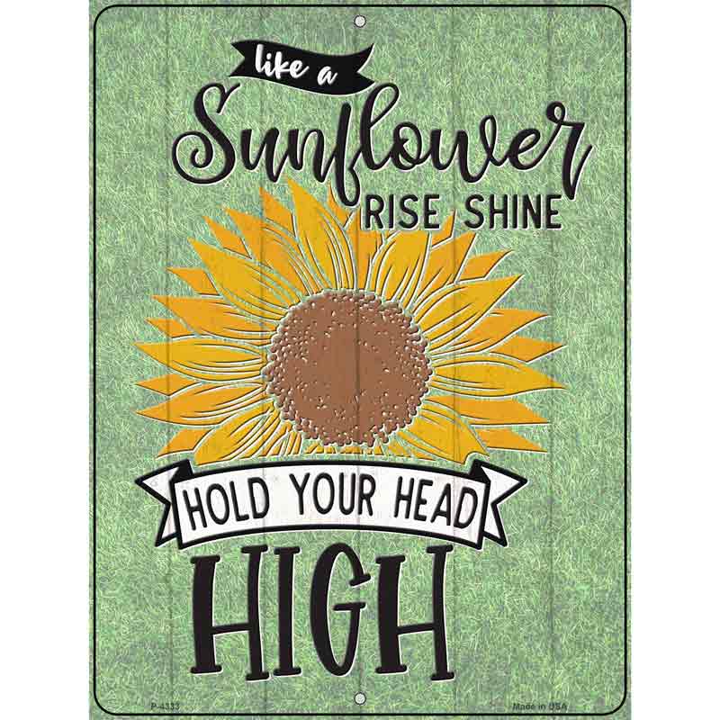 Sunflower Hold Your Head High Wholesale Novelty Metal ParkINg Sign