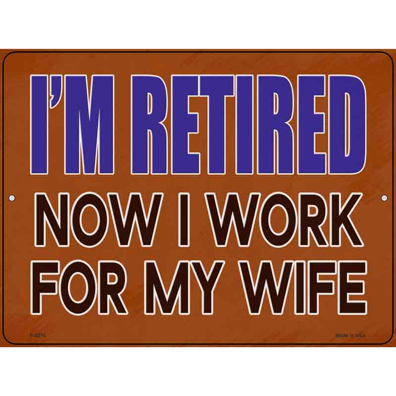 Now I Work For My Life Wholesale Novelty Metal Parking SIGN
