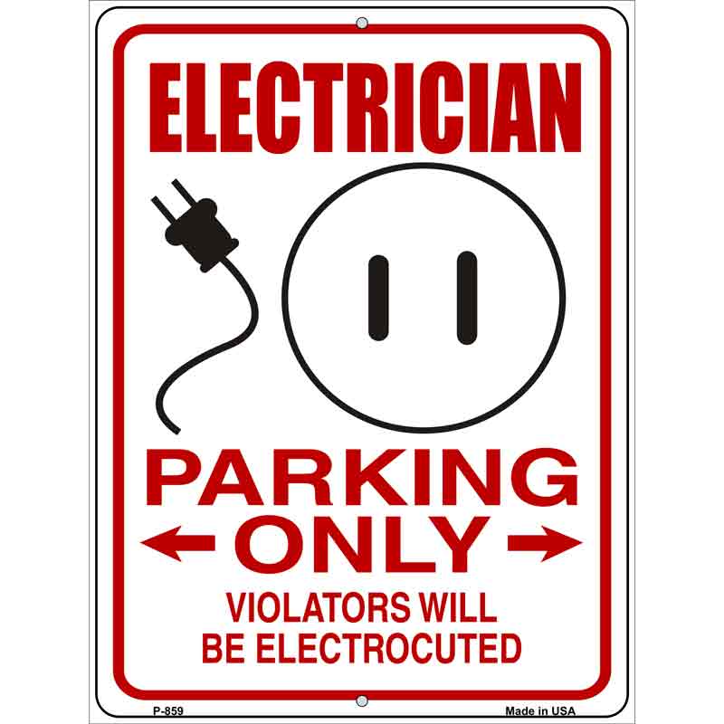 Electrician Parking Electrocuted Wholesale Novelty Metal Parking SIGN