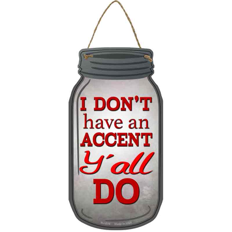 No Accent Yall Wholesale Novelty Metal Mason Jar SIGN