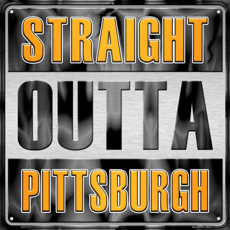 Straight Outta Pittsburgh Yellow Wholesale Novelty Metal Square SIGN