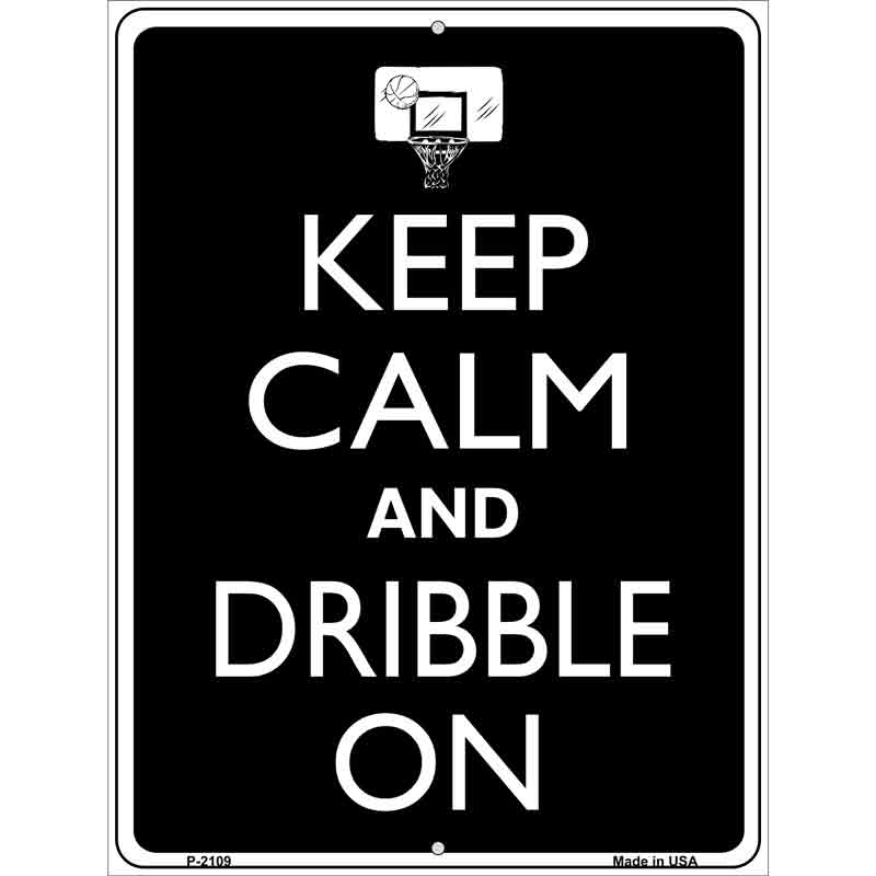 Keep Calm And Dribble On Wholesale Metal Novelty Parking SIGN
